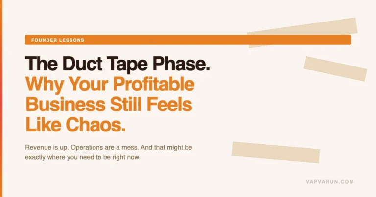 The duct tape phase - why your profitable business still feels like chaos