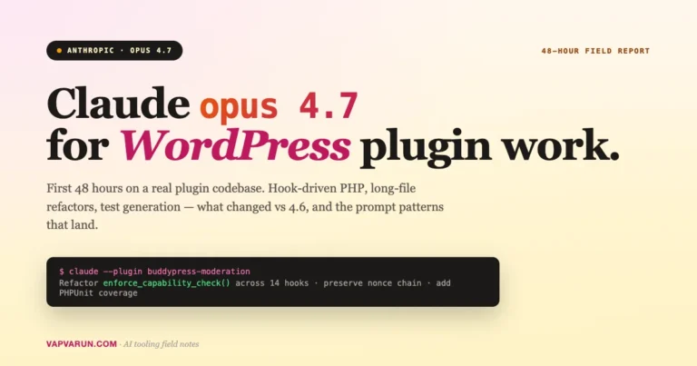 Claude Opus 4.7 48-hour field report for WordPress plugin development with terminal preview