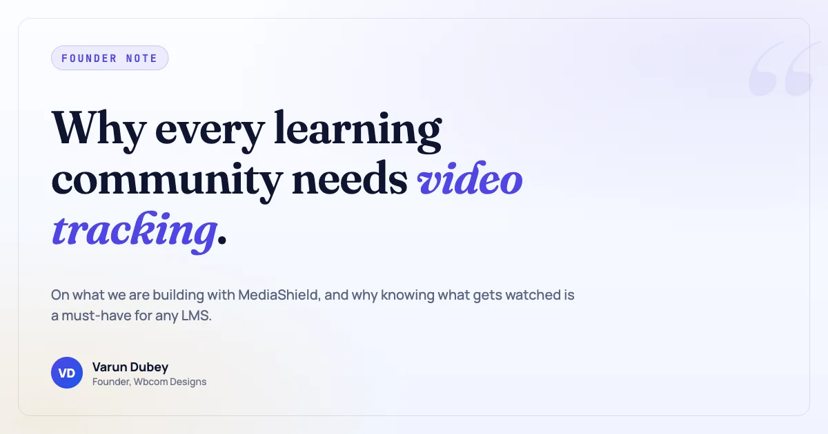Founder note: why video tracking is a must-have for any learning community and LMS