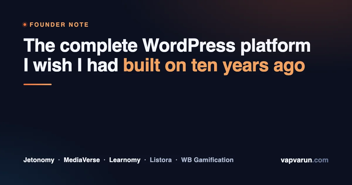 Founder note cover: the complete WordPress platform built from Jetonomy, MediaVerse, Learnomy, Listora and WB Gamification