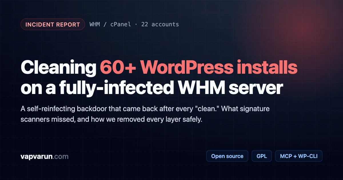 Incident report card: cleaning 60+ WordPress installs on a fully-infected WHM cPanel server, open source and GPL